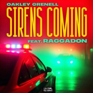Oakley Grenell Releases 'sirens Coming' Feat. Raggadon
