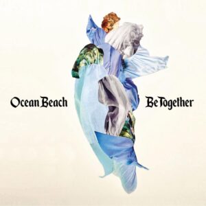Ocean Beach Share New Single 'be Together'