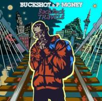 P Money X Buckshot: &lsquo;backpack Travels&rsquo; Album Release Announced