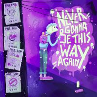 Pale Lady Release New Single 'never Gonna Be This Way Again'