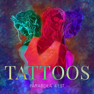Parabola West Unveils Her New Single 'tattoos' Today