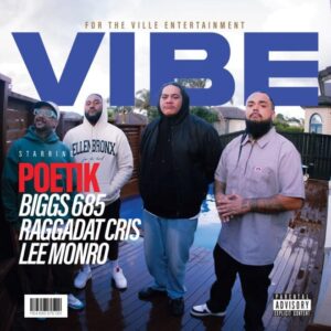 Poetik Unveils Energetic Anthem ‘vibe’ Featuring Biggs 685, Lee Monro And Raggadat Cris
