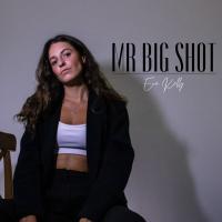 Powerhouse Vocalist Eve Kelly Calls The Shots In New Single 'mr. Big Shot'