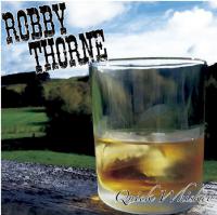 Quick Whiskey An Introduction To Robby Thorne