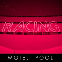 Racing Releases New Single And Video, 'motel Pool'