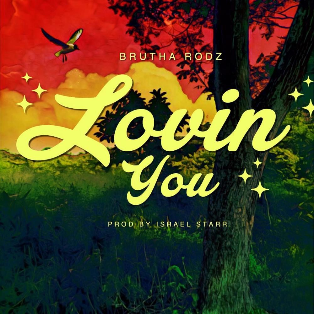 Raetihi Artist Brutha Rodz Drops Feel Good New Single, 'lovin’ You'