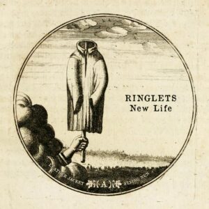 Ringlets Share New Video For 'new Life' + Release Limited Edition 7" Out Now