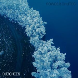 Rock Band Powder Chutes Release Their Version Of Shapeshifter’s 'dutchies'