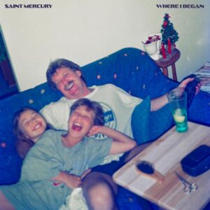 Saint Mercury Releases 'where I Began'