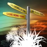 Salmonella Dub Same Home Town Celebrating 20 Years Of Salmonella Dub