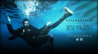 Sam Bartells Releases New Single 'bring You Down'