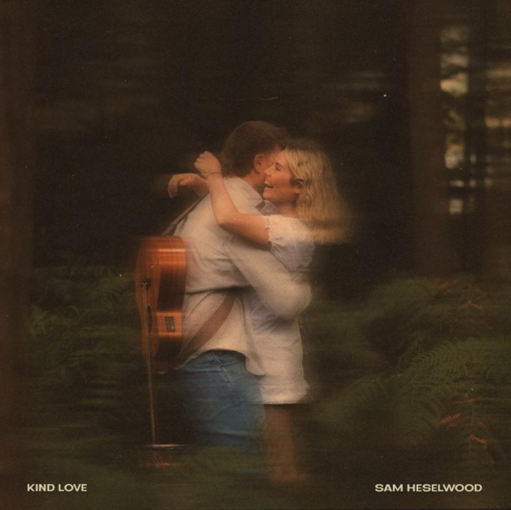 Sam Heselwood Shares Tender New Love Letter Single 'kind Love'