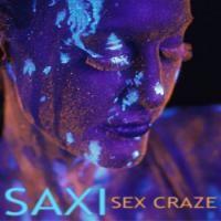 'sex Craze' By Saxi Out Now