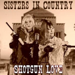 Sisters In Country Jodi Vaughan & Aly Cook Release 'shotgun Love'