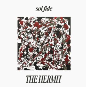 Sol Fide Release New Ep 'the Hermit'