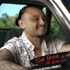 Soul Brown Drops Spicy, Smooth And Soulful New Ep, 'all Of My Love'