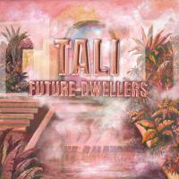 Tali Releases 8th Studio Album 'future Dwellers'