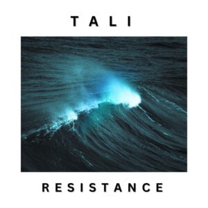 Tali Releases New Ep 'resistance'