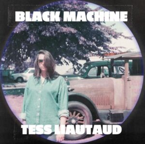 Tess Liautaud Releases New Single And Announces Album Release Show