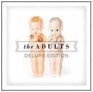 The Adults To Release A Digital Only Deluxe Edition Of Self Titled Debut Album