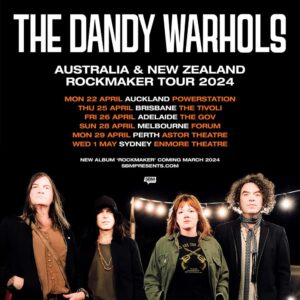 The Dandy Warhols New Zealand Tour April 2024