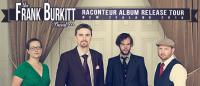 The Frank Burkitt Band &ndash; Raconteur Tour Announced