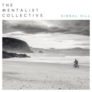 The Mentalist Collective Debut Full Length Album 'signal Hill' Now Available On All Major Streaming Platforms