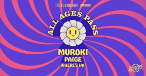 The Tuning Fork Presents All Ages Pass