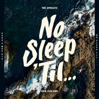 The Upbeats Celebrate Aotearoa With The Release Of Brand New Ep, 'no Sleep &lsquo;til New Zealand'