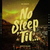 The Upbeats 'no Sleep 'till... Japan & Iceland'