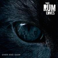 Thee Rum Coves Release New Single 'over And Over'