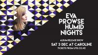 This Saturday Wellington Humid Nights Album Release Show!