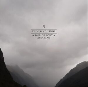 Thousand Limbs Release 'fall Of Body And Mind'