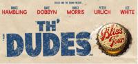 Th&rsquo; Dudes Th' Bliss Tour Extends To Nelson, Napier And Whangarei