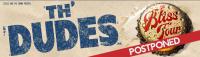Th’ Dudes Th' Bliss Tour Postponed