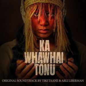 Tiki Taane Unveils Emotional Score For Aotearoa’s Historic Film Ka Whawhai Tonu – Struggle Without End