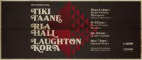 Tipi Haere Tour W/ Tiki Taane, Ria Hall & Laughton Kora