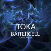 'toka' By Baitercell Ft. Huia And Rei