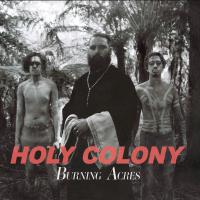 Troy Kingi 'holy Colony Burning Acres' Out Today