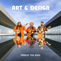 Turkey The Bird Releases New Single 'art And Design'
