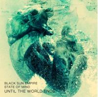 Until The World Ends Ep State Of Mind & Black Sun Empire