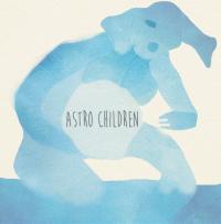 Upcoming Single Release For Astro Children