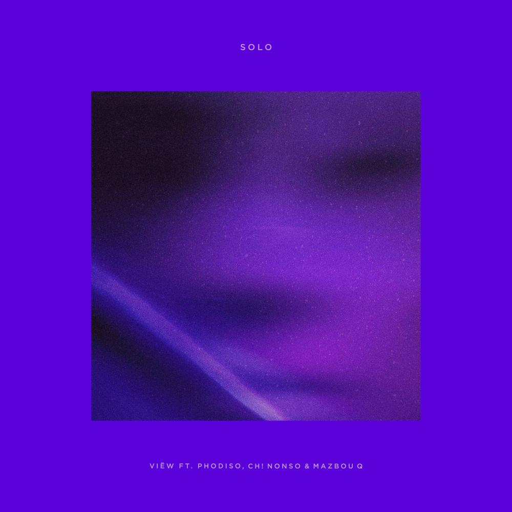Viëw & Phodiso Announce Upcoming 'two Strangers' Ep & Share Second Single 'solo' Featuring Ch! Nonso & Mazbou Q