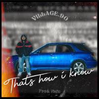 Village90 Delivers The Feels With New Release 'that's How I Know'