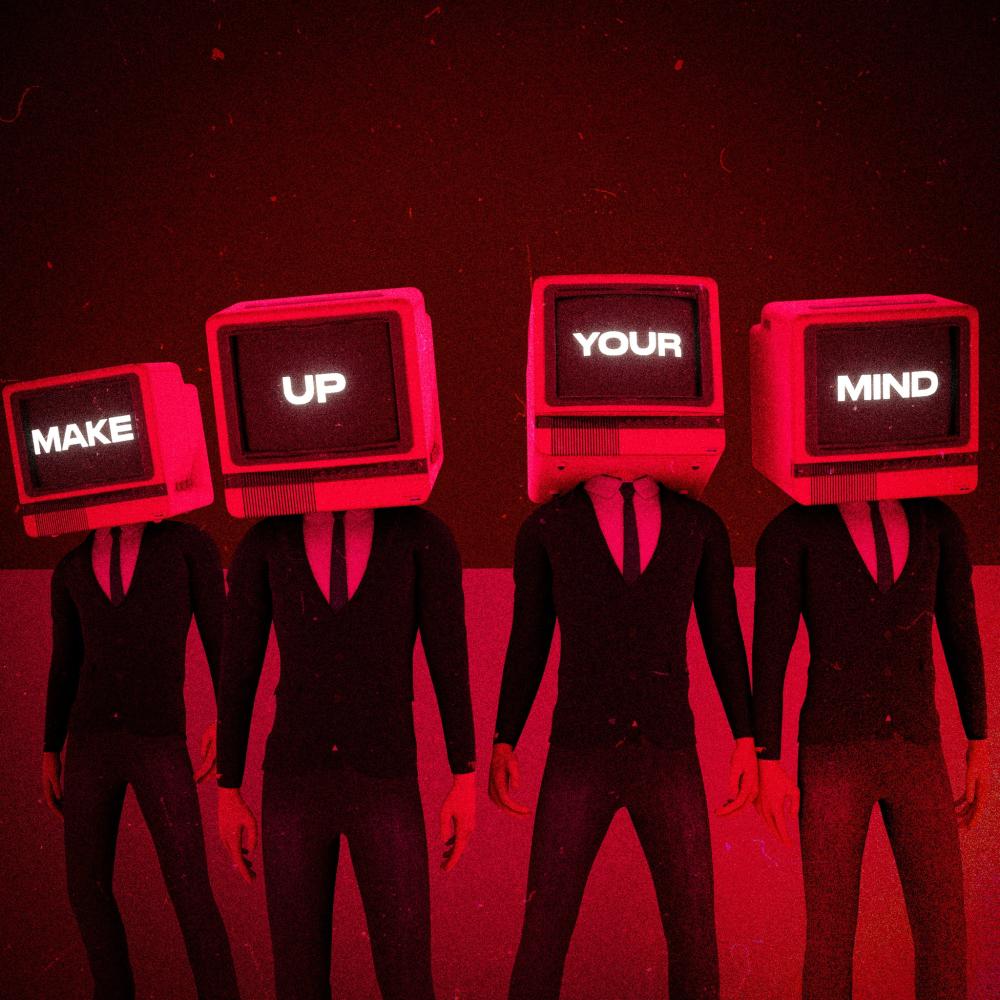 Volts Unleash 'make Up Your Mind'