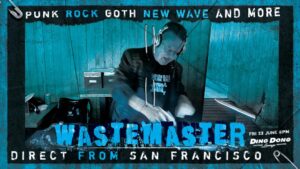 Wastemaster Takes Over Ding Dong Lounge For A Night Of Punk Rock, New Wave, Goth, And More