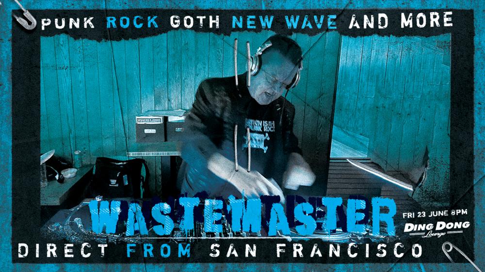 Wastemaster Takes Over Ding Dong Lounge For A Night Of Punk Rock, New Wave, Goth, And More