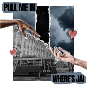 Where&rsquo;s Jai Are Back With Their Second Single 'pull Me In', From Their Upcoming Ep