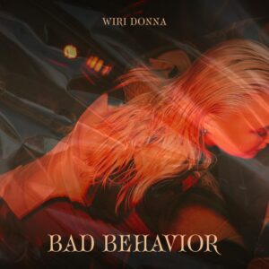 Wiri Donna Announces Sophomore Ep 'in My Chambers', And Follows Up With Her Drum & Bass Inspired Single, 'bad Behavior'