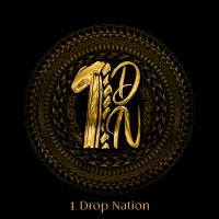 1 Drop Nation 1 Drop Nation
